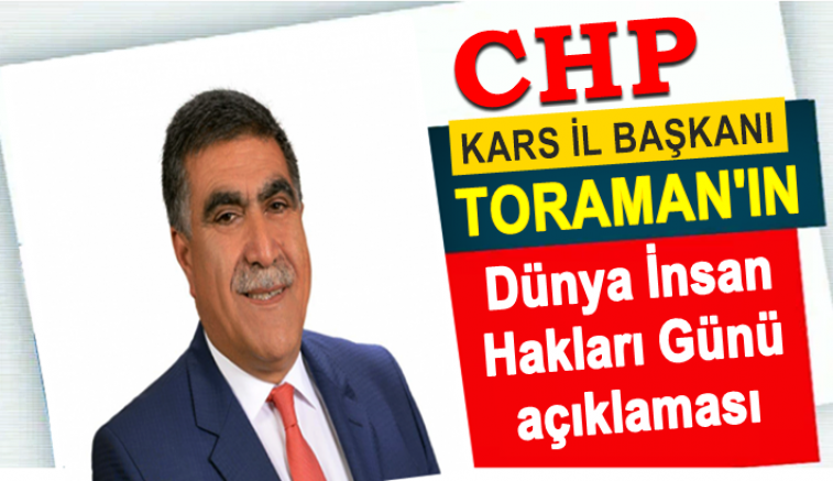 CHP İl Başkanı Toraman'ın Dünya İnsan Hakları Günü açıklaması