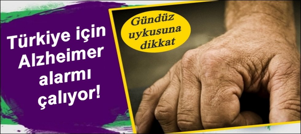 Türkiye için Alzheimer alarmı çalıyor! Gündüz uykusuna dikkat