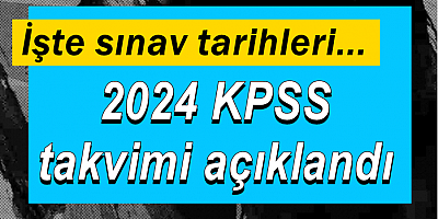 2024 KPSS takvimi açıklandı: İşte sınav tarihleri