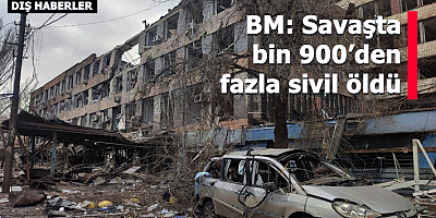 BM: Savaşta bin 900’den fazla sivil öldü