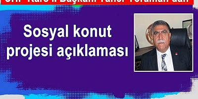 CHP Kars İl Başkanı Taner Toraman’dan sosyal konut projesi açıklaması