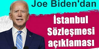 Joe Biden'dan İstanbul Sözleşmesi açıklaması