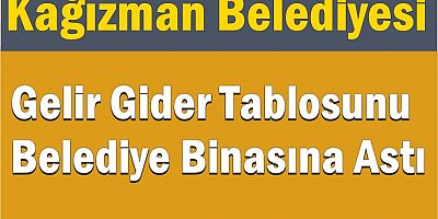 Kağızman Belediyesi Gelir Gider Tablosunu Açıkladı