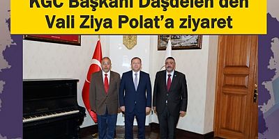 KGC Başkanı Daşdelen’den Vali Ziya Polat’a ziyaret