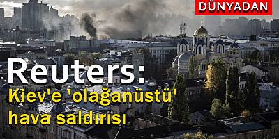 Reuters: Kiev'e 'olağanüstü' hava saldırısı