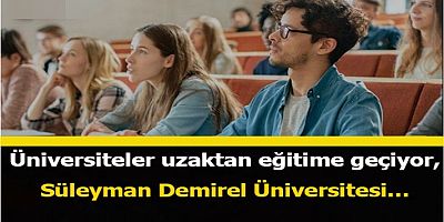 Üniversiteler uzaktan eğitime geçiyor, Süleyman Demirel Üniversitesi