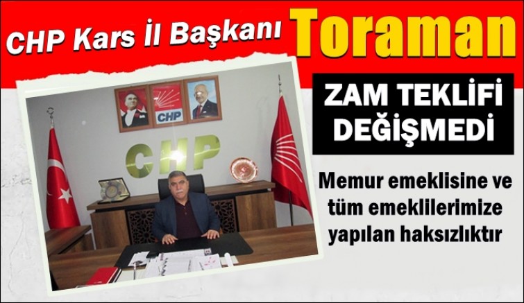 Toraman: “Tüm Emeklilerimize Yapılan Haksızlıktır”