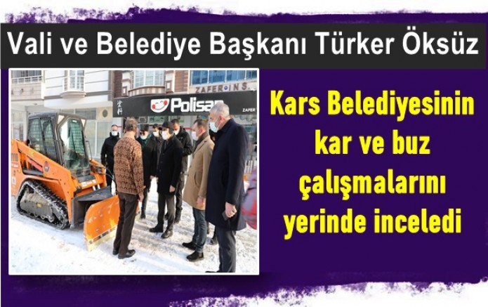 Vali Türker Öksüz, Belediyenin Kar ve Buz Çalışmalarını Yerinde İnceledi