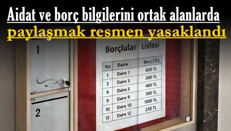 Aidat ve borç bilgilerini ortak alanlarda paylaşmak resmen yasaklandı
