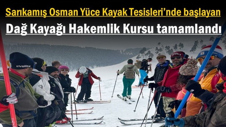 Dağ Kayağı Hakemlik Kursu tamamlandı