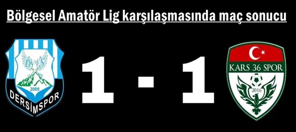 Dersim Spor: 1 – Kars 36 Spor: 1