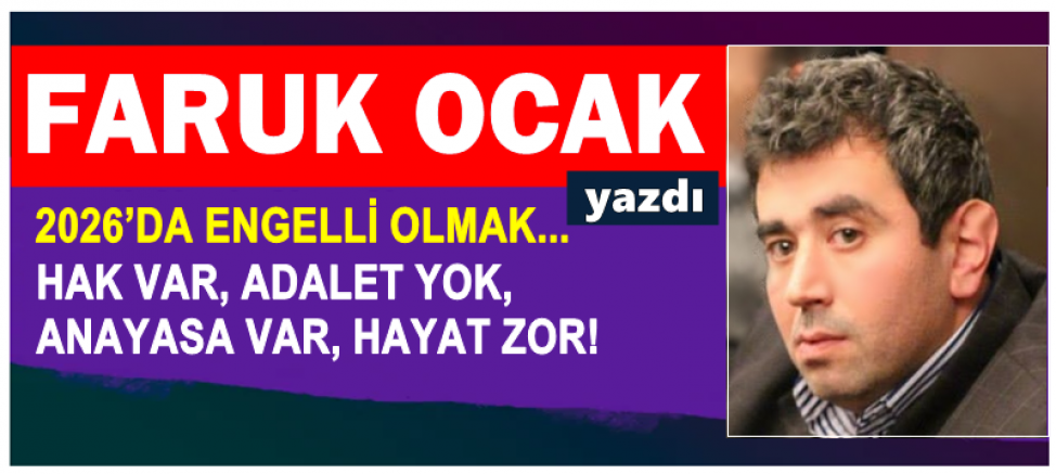 HAK VAR, ADALET YOK, ANAYASA VAR, HAYAT ZOR 