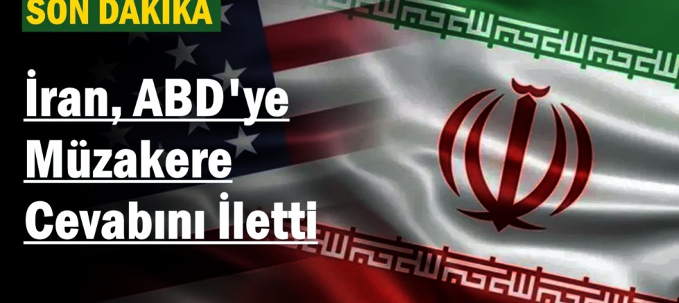 İran, ABD'ye Müzakere Cevabını İletti