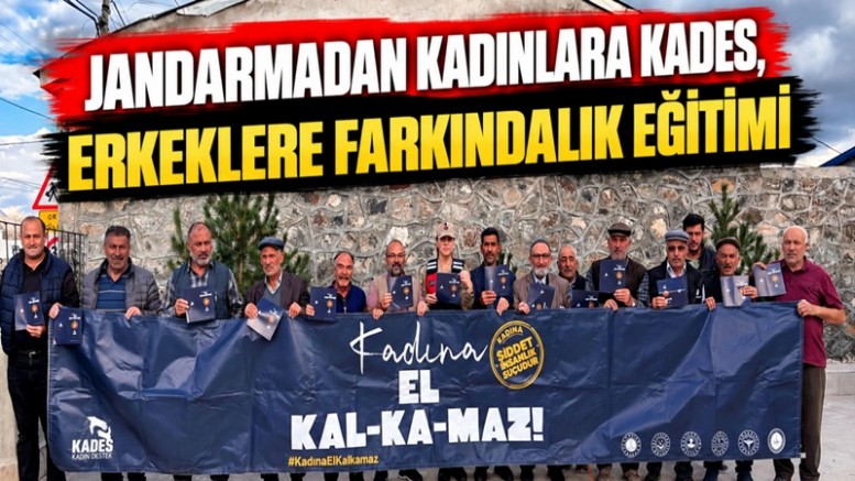 Jandarmadan Kadınlara KADES, Erkeklere Farkındalık Eğitimi