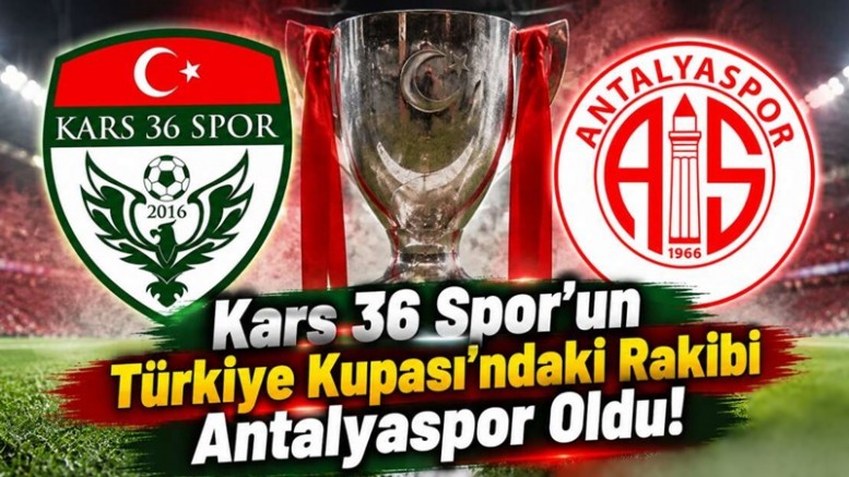 Kars 36 Spor’un Türkiye Kupası’ndaki Rakibi Antalyaspor Oldu!