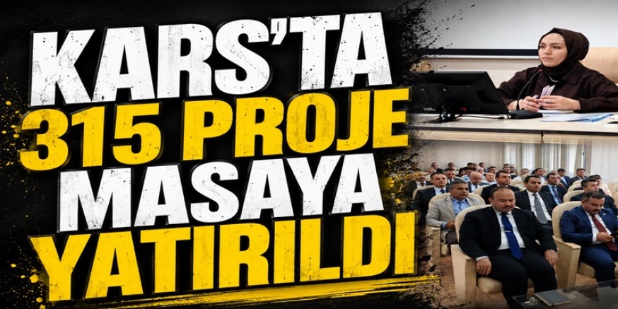 Kars'ta 315 Proje Masaya Yatırıldı