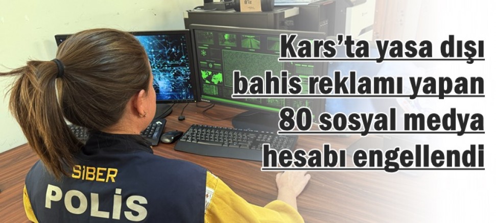 Kars'ta 80 sosyal medya hesabı engellendi