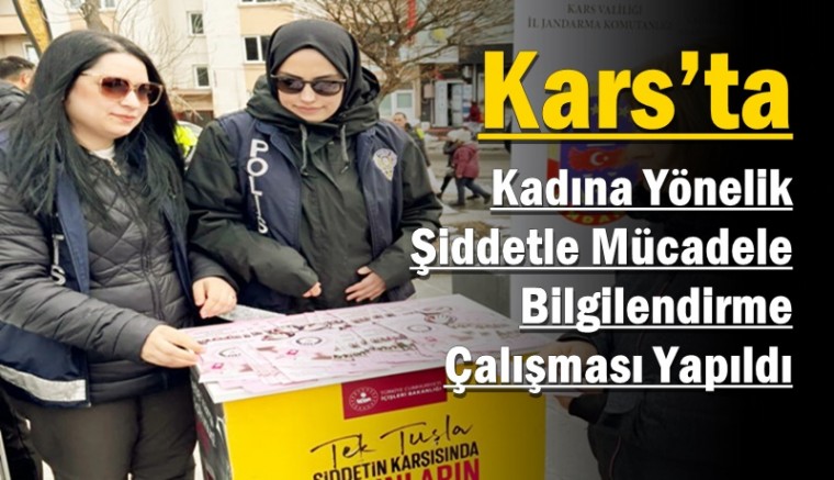 Kars’ta Kadına Yönelik Şiddetle Mücadele İçin Bilgilendirme Çalışması 