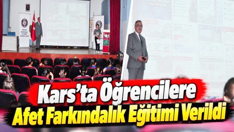 Kars’ta Öğrencilere Afet Farkındalık Eğitimi Verildi