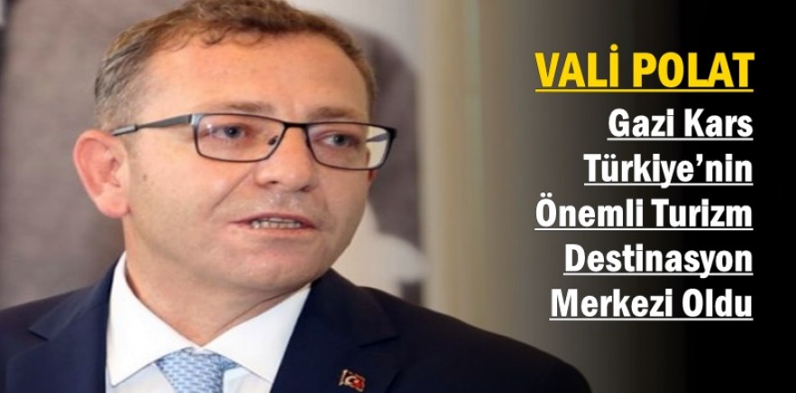 Kars Türkiye’nin Önemli Turizm Destinasyon Merkezi Oldu