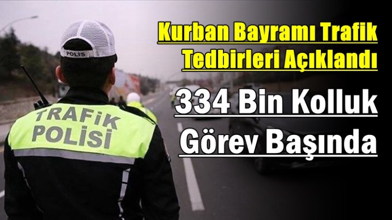 Kurban Bayramı Trafik Tedbirleri Açıklandı