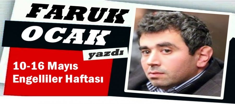 10-16 Mayıs Engelliler Haftası