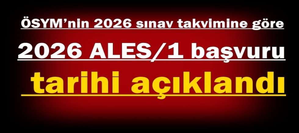2026 ALES/1 başvuru tarihi açıklandı