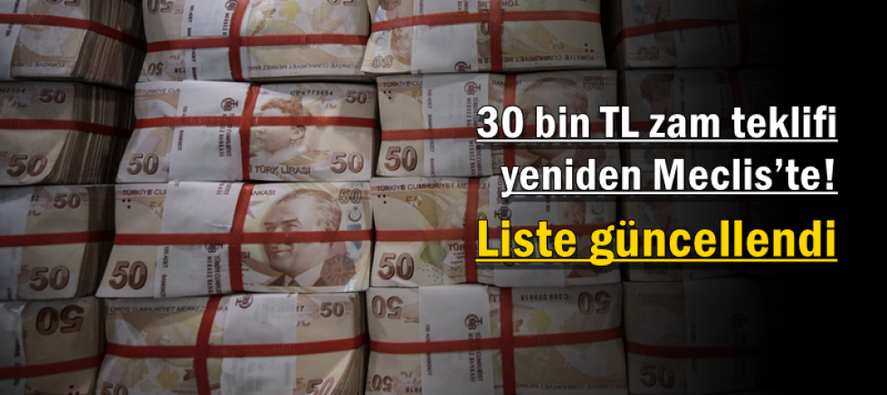 30 bin TL zam teklifi yeniden Meclis’te! Liste güncellendi