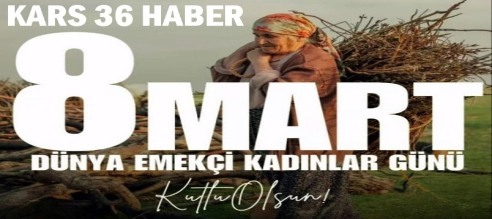 8 MART DÜNYA EMEKÇİ KADINLAR GÜNÜ KUTLU OLSUN