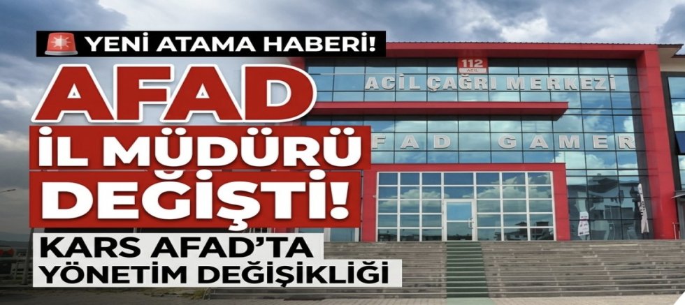 AFAD İl Müdürü değişti!