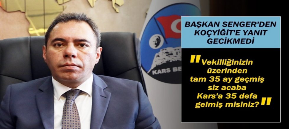 Başkan Senger’den Milletvekili Koçyiğit’e yanıt