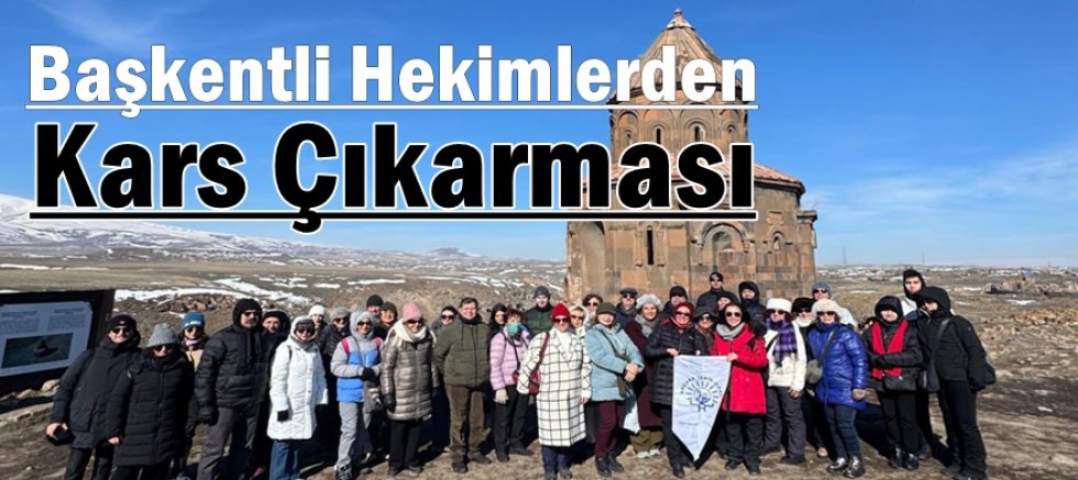 Başkentli Hekimlerden Kars Çıkarması