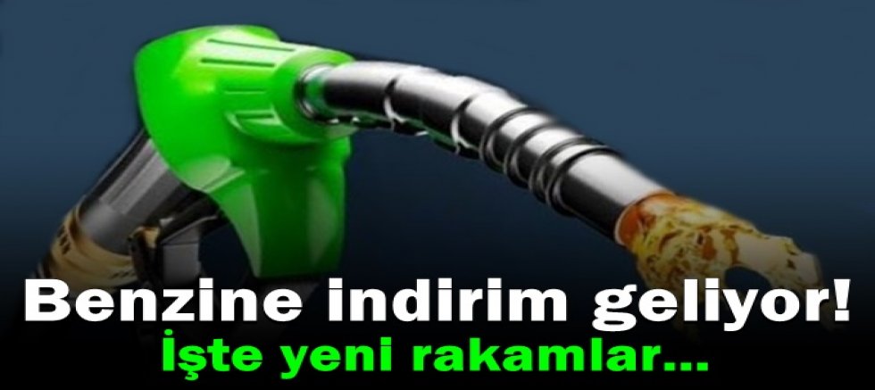 Benzine indirim geliyor: İşte yeni rakamlar