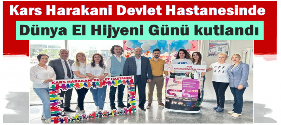  Devlet Hastanesi’nde Dünya El Hijyeni Günü kutlandı