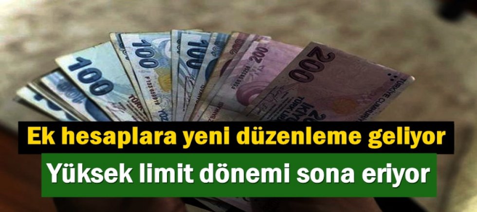 Ek hesaplara yeni düzenleme geliyor 