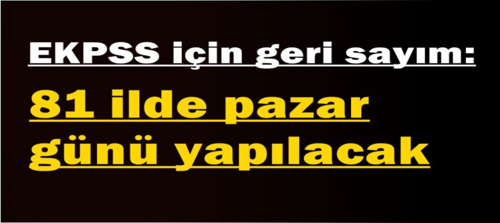 EKPSS için geri sayım: 81 ilde pazar günü yapılacak