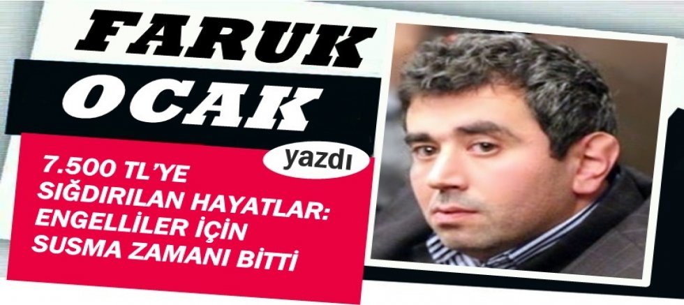 ENGELLİLER İÇİN SUSMA ZAMANI BİTTİ 