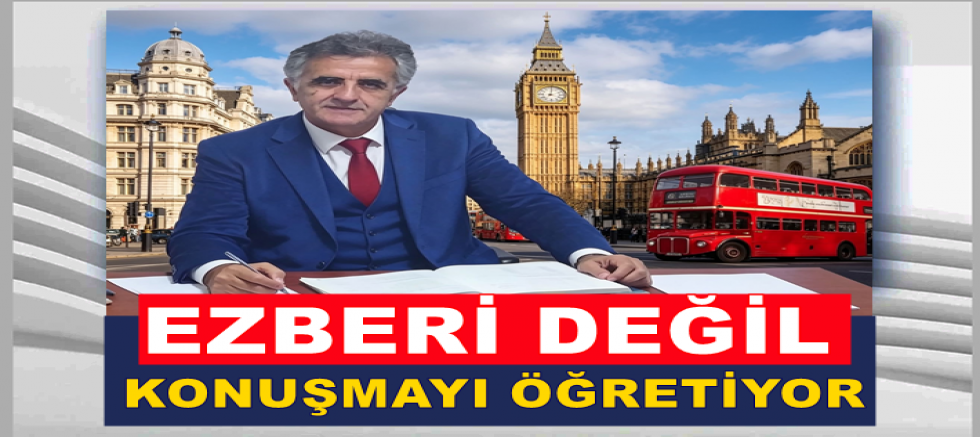EZBERİ DEĞİL, KONUŞMAYI ÖĞRETİYOR