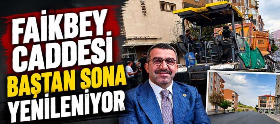 Faikbey Caddesi Baştan Sona Yenileniyor