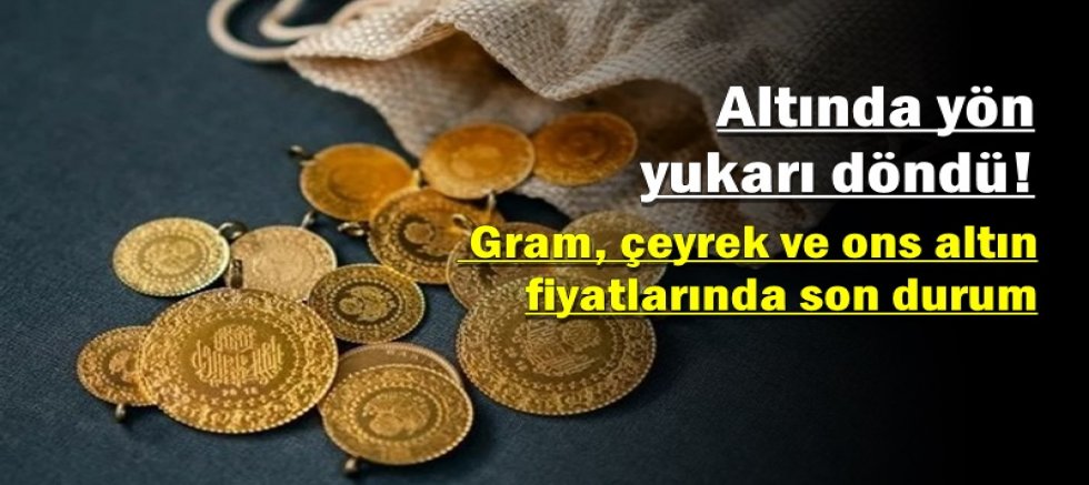 Gram, çeyrek ve ons altın fiyatlarında son durum