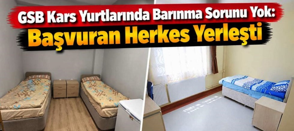 GSB Kars Yurtlarında Barınma Sorunu Yok