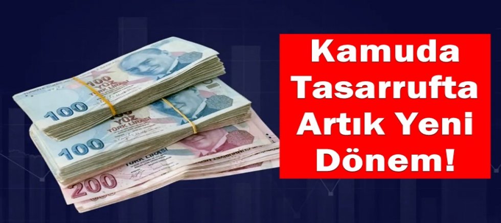 Kamuda Tasarrufta Artık Yeni Dönem!