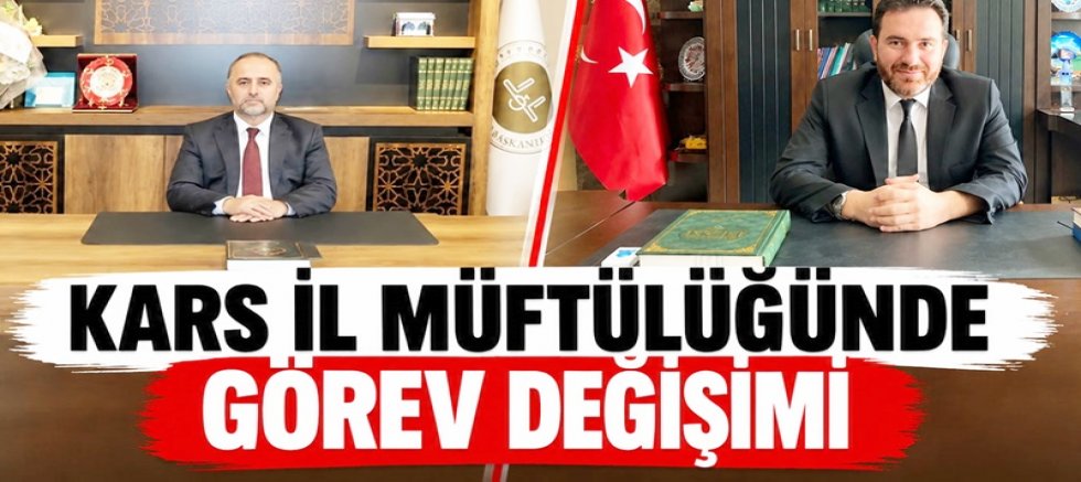 Kars İl Müftülüğünde Görev Değişimi