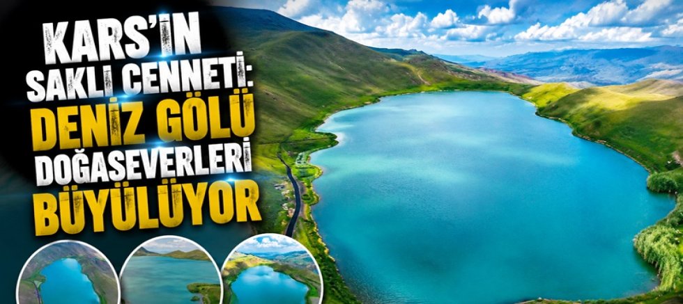 Kars'ın Saklı Cenneti: Deniz Gölü Doğaseverleri Büyülüyor