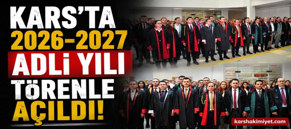 Kars’ta 2026-2027 Adli Yılı Törenle Açıldı