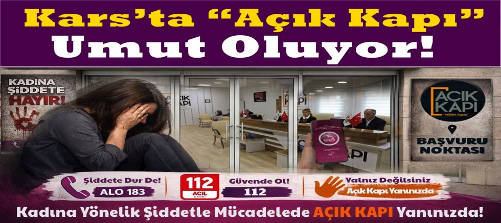  Kars’ta “Açık Kapı” Umut Oluyor