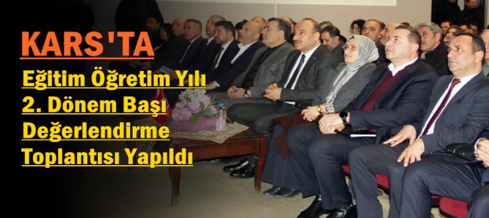 Kars'ta Eğitim Öğretim Yılı 2. Dönem Değerlendirme Toplantısı 