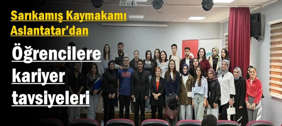 Kaymakam Aslantatar’dan öğrencilere kariyer tavsiyeleri
