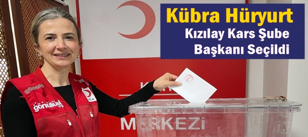 Kızılay Kars Şube Başkanı Kübra Hüryurt oldu