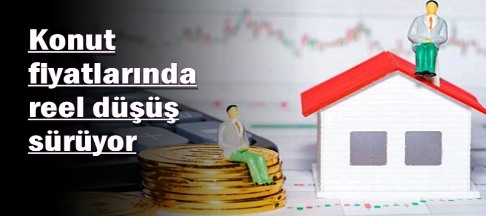 Konut fiyatlarında reel düşüş sürüyor